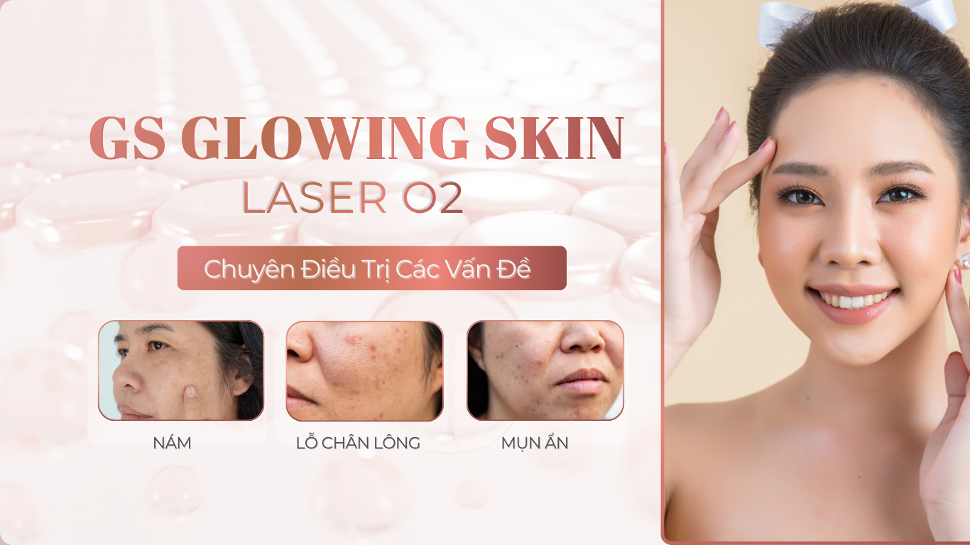 Liệu trình Laser O2, xoá nám, trẻ hoá tại GS Medi quận 1 và quận 2